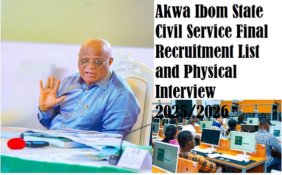 Akwa Ibom State Civil Service Final Recruitment List and Physical Interview 2025/2026